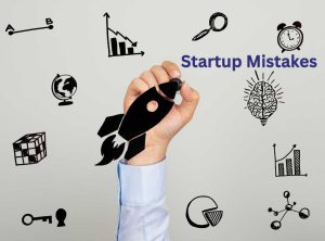 Startup mistakes